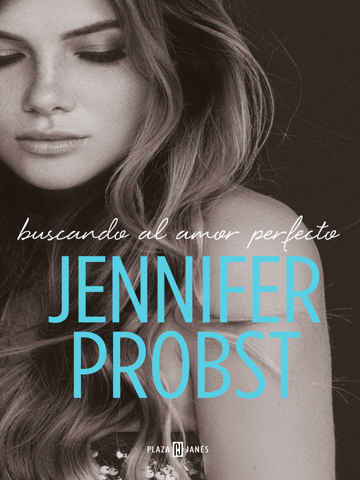 Title details for Buscando al amor perfecto by Jennifer Probst - Wait list